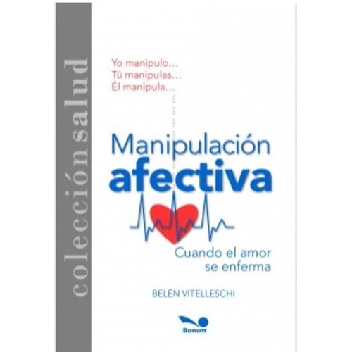MANIPULACIÓN AFECTIVA MANIPULACIÓN AFECTIVA