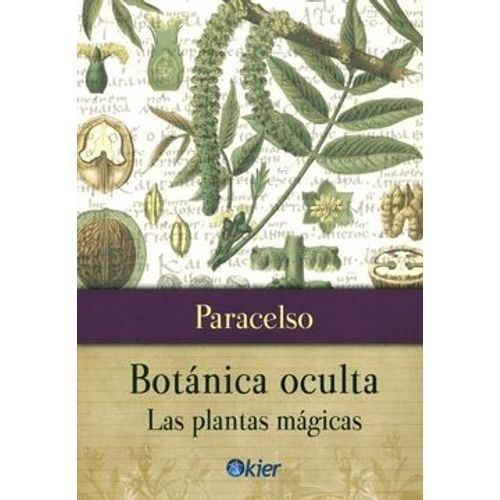 BOTANICA OCULTA - LAS PLANTAS MAGICAS - PARACELSO