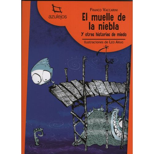 EL MUELLE DE LA NIEBLA - AZULEJOS NARANJA (NUEVA ED.)