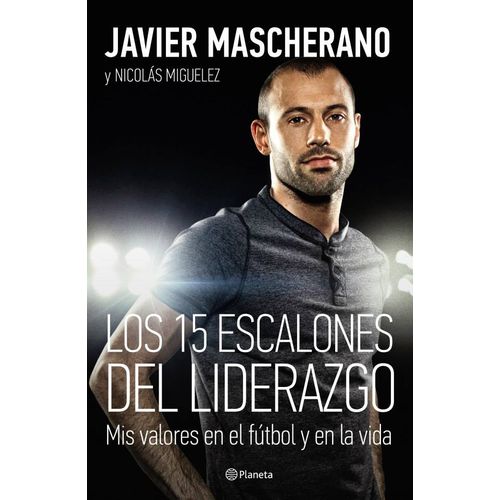 LOS 15 ESCALONES DEL LIDERAZGO - JAVIER MASCHERANO