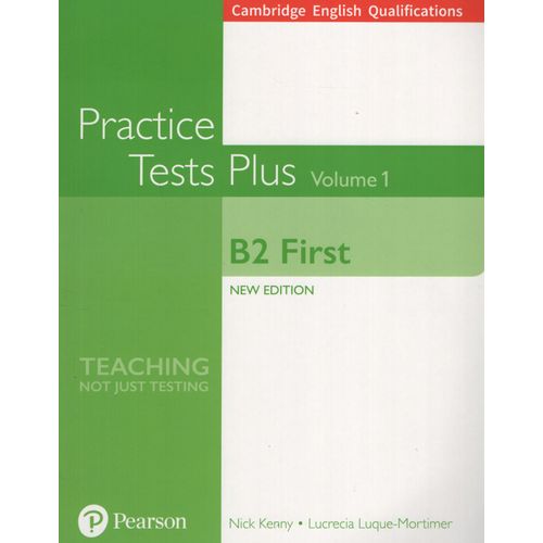 PRACTICE TESTS PLUS B2 FIRST - VOLUME 1 BOOK NO KEY PRACTICE TESTS PLUS B2 FIRST - VOLUME 1 BOOK NO KEY