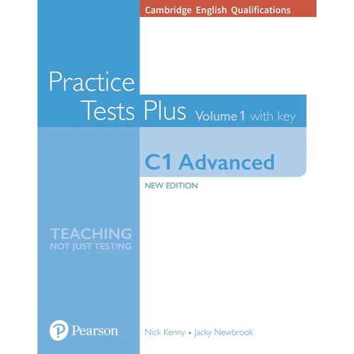PRACTICE TESTS PLUS C1 ADVANCED - VOLUME 1 BOOK WITH KEY PRACTICE TESTS PLUS C1 ADVANCED - VOLUME 1 BOOK WITH KEY