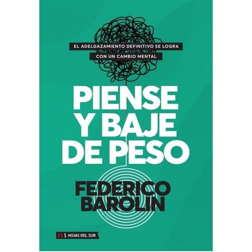 PIENSE Y BAJE DE PESO - FEDERICO BAROLIN