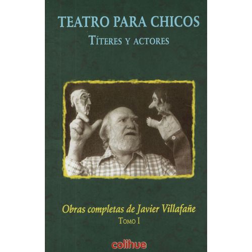 LIBRO TEATRO PARA CHICOS - TITERES Y ACTORES - OBRA COMPLETA