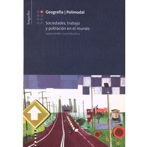 GEOGRAFIA 2: SOCIEDADES, TRABAJO Y POBLACION EN EL MUNDO