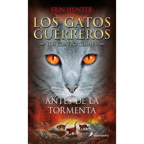 ANTES DE LA TORMENTA - LOS GATOS GUERREROS - LOS CUATRO CLAN