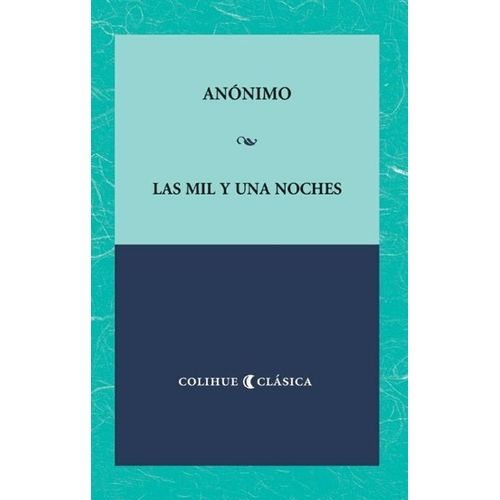 LAS MIL Y UNA NOCHES - COLIHUE CLASICA