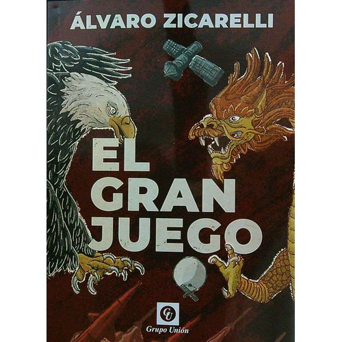 EL GRAN JUEGO - LA GUERRA FRIA ENTRE CHINA Y ESTADOS UNIDOS EL GRAN JUEGO - LA GUERRA FRIA ENTRE CHINA Y ESTADOS UNIDOS