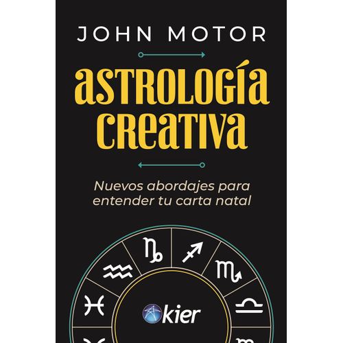 ASTROLOGIA CREATIVA - NUEVOS ABORDAJES PARA ENTENDER TU CART
