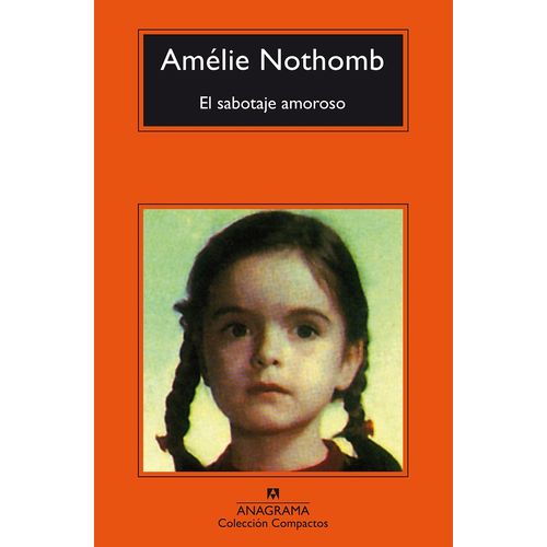 EL SABOTAJE AMOROSO - AMELIE NOTHOMB