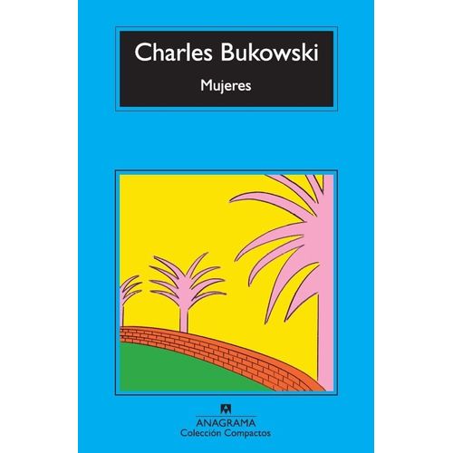 LIBRO MUJERES - CHARLES BUKOWSKI