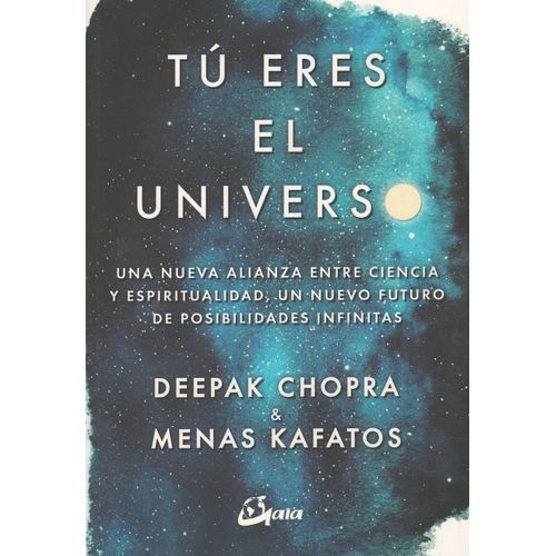 TU ERES EL UNIVERSO - CHOPRA & KAFATOS