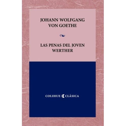 LAS PENAS DEL JOVEN WERTHER  - GOETHE