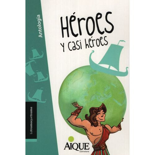 HEROES Y CASI HEROES - LATRAMAQUETRAMA