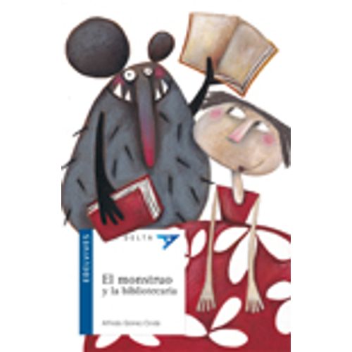 EL MONSTRUO Y LA BIBLIOTECARIA - ALA DELTA (+8 AÑOS)