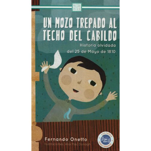 UN MOZO TREPADO AL TECHO DEL CABILDO - LECTORES APASIONADOS