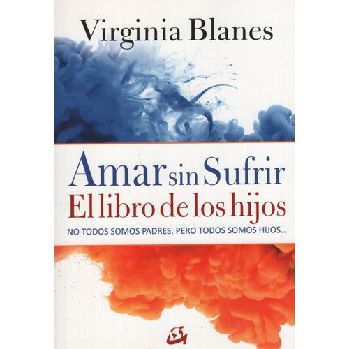 AMAR SIN SUFRIR - EL LIBRO DE LOS HIJOS