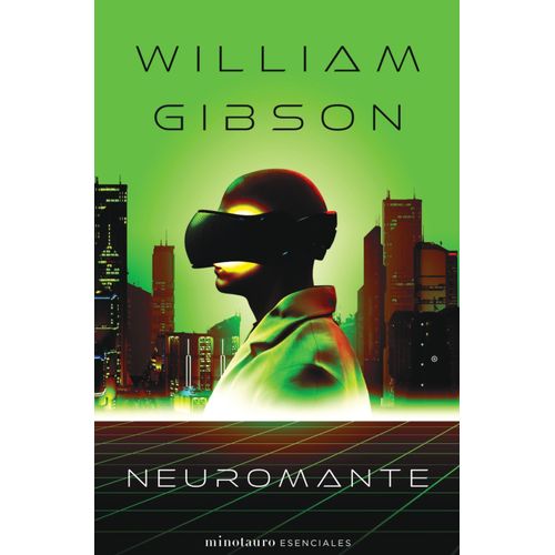 LIBRO NEUROMANTE - TRILOGIA DE SPRAWL 1 - WILLIAM GIBSON