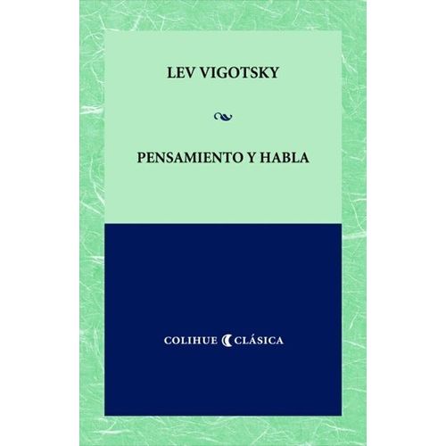 PENSAMIENTO Y HABLA - COLIHUE CLASICA