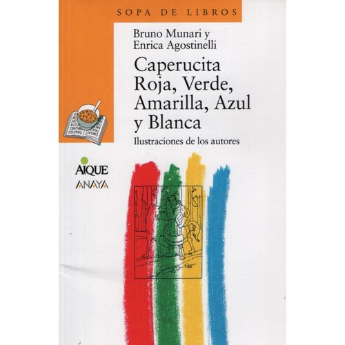 CAPERUCITA ROJA, VERDE, AMARILLA,  AZUL Y BLANCA - SERIE AMA