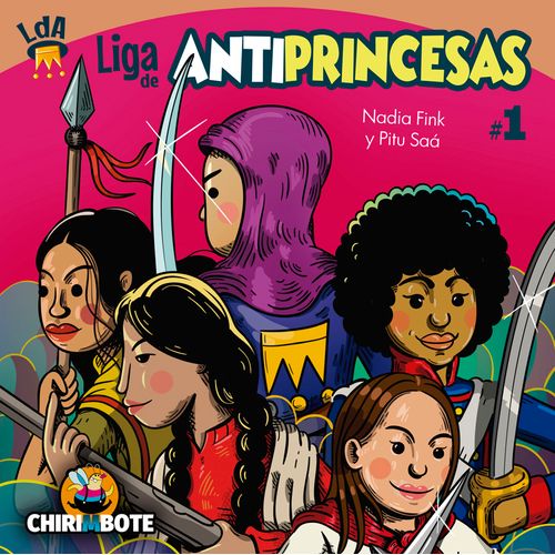 LIGA DE ANTIPRINCESAS 1 - EL ORIGEN - NADIA FINK Y PITU SAA