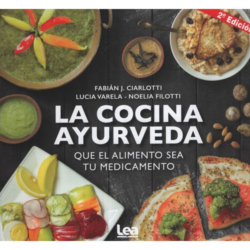LA COCINA AYURVEDA. QUE EL ALIMENTO SEA TU MEDICAMENTO - CIA