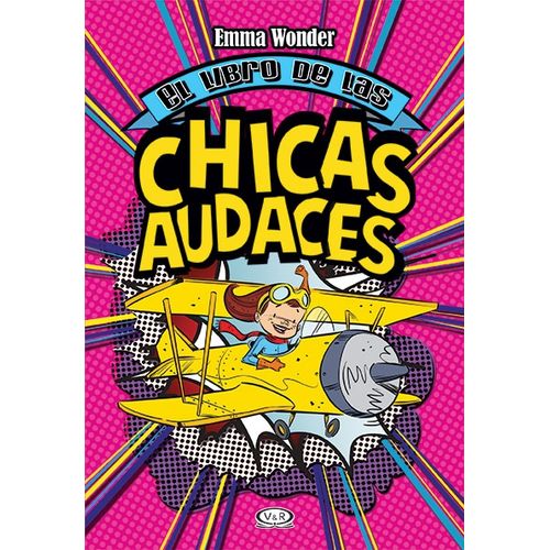 EL LIBRO DE LAS CHICAS AUDACES - WONDER EMMA  (NUEVA EDICION