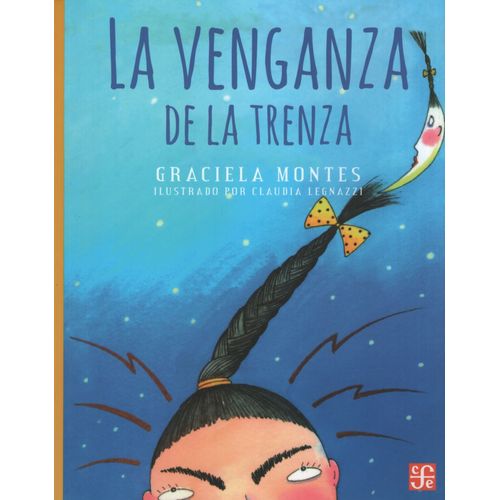 LA VENGANZA DE LA TRENZA - GRACIELA MONTES