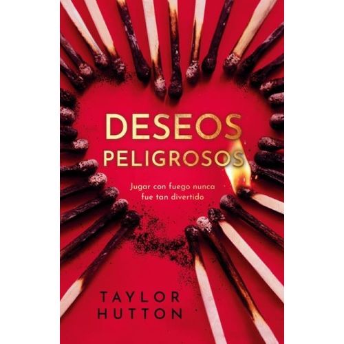 DESEOS PELIGROSOS - TAYLOR HUTTON