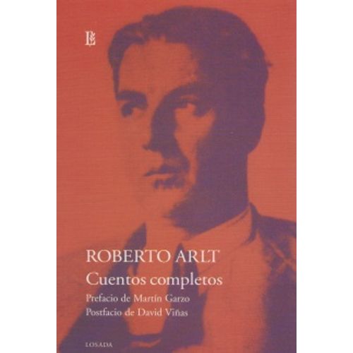 CUENTOS COMPLETOS - ROBERTO ARLT - LOSADA
