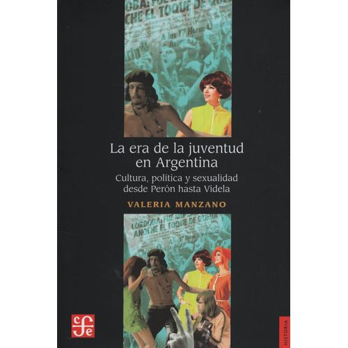 LA ERA DE LA JUVENTUD EN ARGENTINA - MANZANO VALERIA