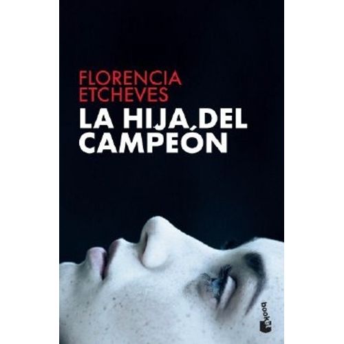 LA HIJA DEL CAMPEON - FLORENCIA ETCHEVES