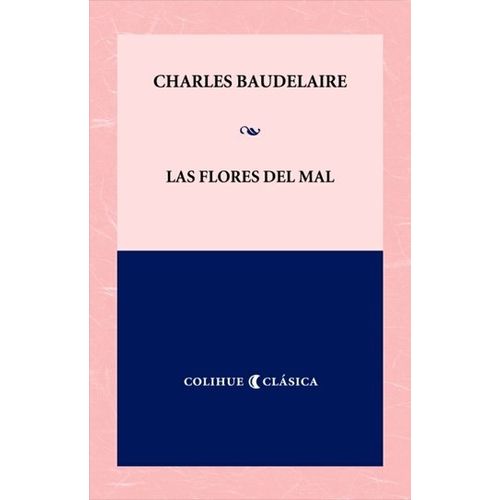 LAS FLORES DEL MAL (ED.BILINGUE) COLIHUE CLASICA