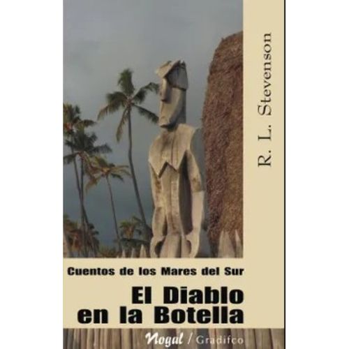 EL DIABLO EN LA BOTELLA - STEVENSON - NOGAL