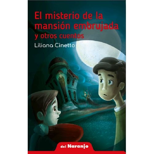 EL MISTERIO DE LA MANSION EMBRUJADA Y OTROS CUENTOS - CINETT