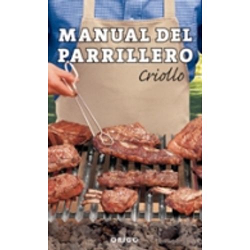 MANUAL DEL PARRILLERO CRIOLLO - HECTOR SALGADO