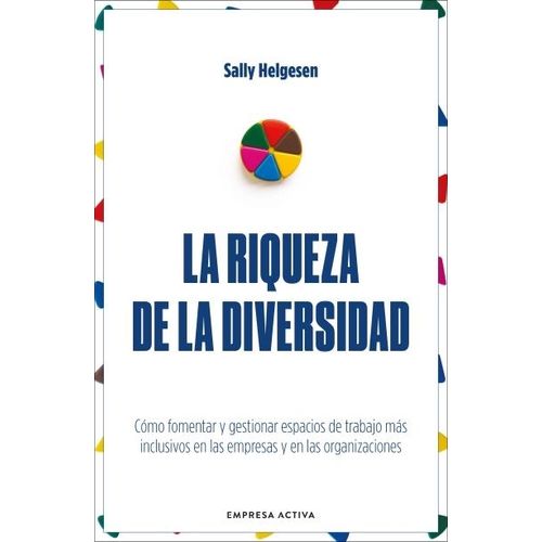 LA RIQUEZA DE LA DIVERSIDAD - SALLY HELGESEN