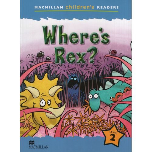 WHERE'S REX? - MACMILLAN CHILDRENS READERS 2B