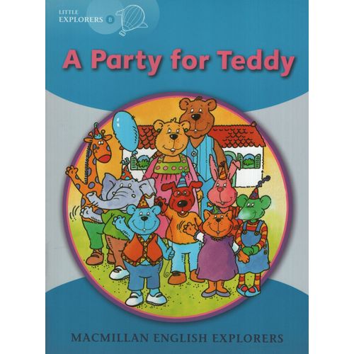 A PARTY FOR TEDDY - MACMILLAN ENGLISH LITTLE EXPLORERS B