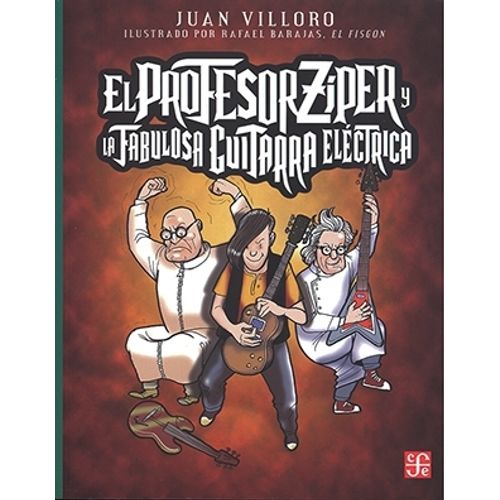 EL PROFESOR ZIPER Y LA FABULOSA GUITARRA ELECTRICA - VILLORO