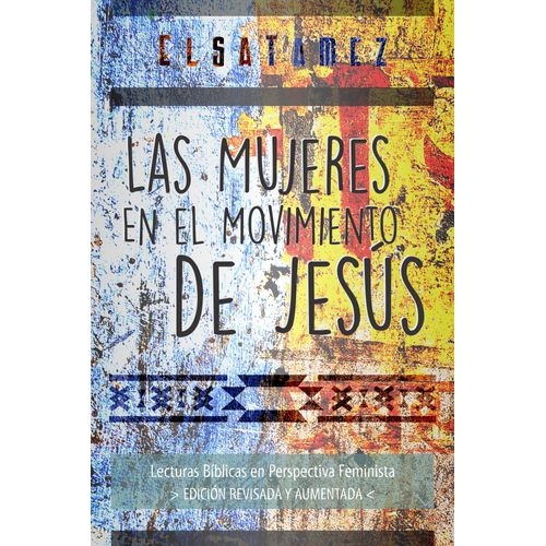 LAS MUJERES EN EL MOVIMIENTO DE JESUS - ELSA TAMEZ