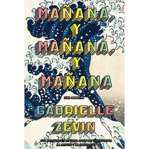 MAÑANA, Y MAÑANA, Y MAÑANA - GABRIELLE ZEVIN