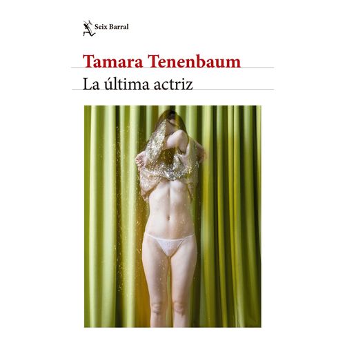 LA ULTIMA ACTRIZ - TAMARA TENENBAUM