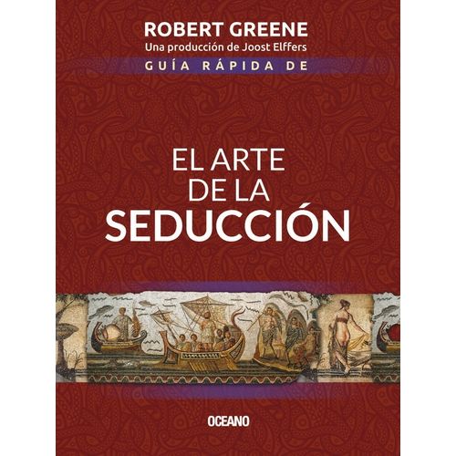 GUIA RAPIDA DE EL ARTE DE LA SEDUCCION - ROBERT GREENE