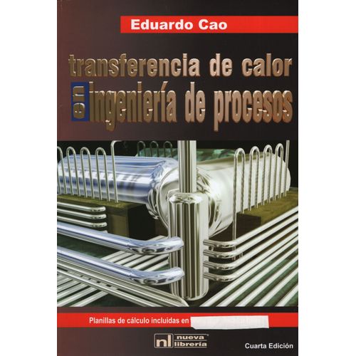 TRANSFERENCIA DE CALOR EN INGENIERIA DE PROCESOS - 4/ED. EDU