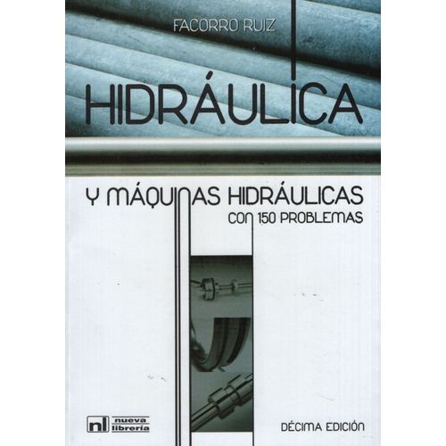 HIDRAULICA Y MAQUINAS HIDRAULICAS (10MA. EDICION) CON 150 PR