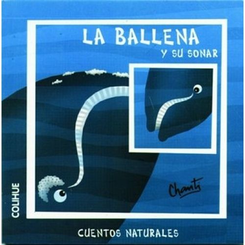 LA BALLENA Y SU SONAR - CHANTI
