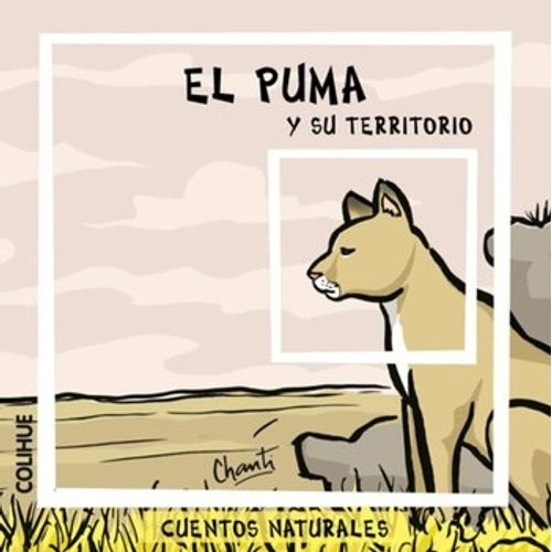 EL PUMA Y SU TERRITORIO - CUENTOS NATURALES CHANTI