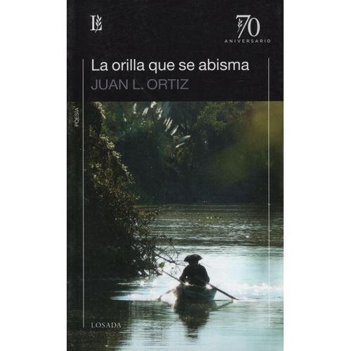LA ORILLA QUE DE ABISMA (ED.70 ANIVERSARIO)
