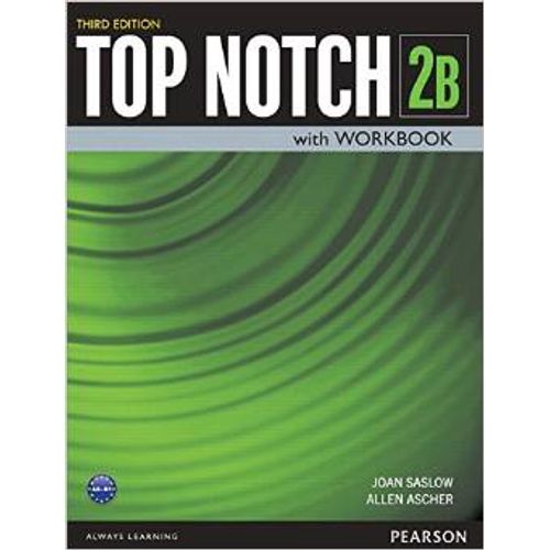 TOP NOTCH 2B (3RD.EDITION) - STUDENT'S BOOK + WORKBOOK TOP NOTCH 2B (3RD.EDITION) - STUDENT'S BOOK + WORKBOOK